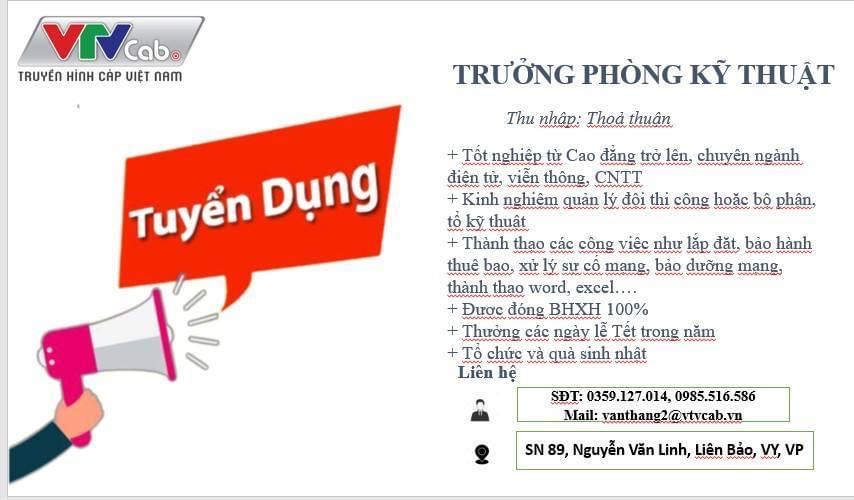 truyền hình cáp việt nam- chi nhánh vĩnh phúc
Chuyên kinh doanh lĩnh vực truyền hình.
Cần tuyển trưởng phòng kỹ thuật image