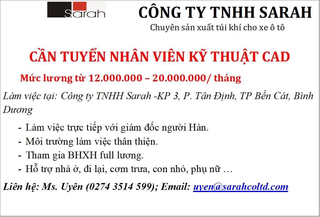 công ty TNHH sarah
công ty có 100% vốn hàn quốc.
chuyên sản xuất túi khí cho xe ô tô.
cần tuyển: 
-nhân viên kỹ thuật cad
lương 12-20 triệu image